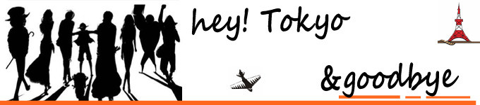hey!Tokyo &goodbye (东京篇) hey!Tokyo &goodbye (东京篇)